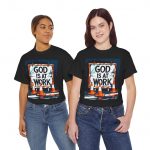God Is At Work T-Shirt — Inspirational Faith Graphic Tee