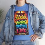 John 14:6 - "Jesus Is The Way, The Truth, And The Life" Christian Faith Based T-Shirt