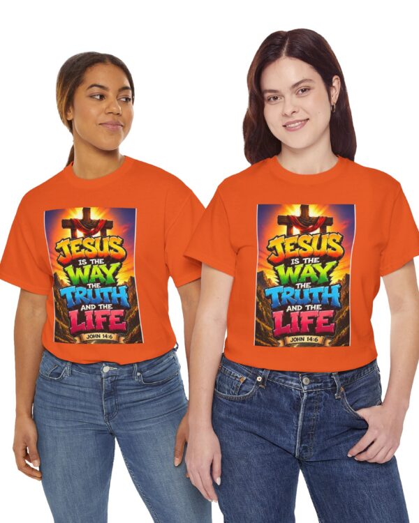 John 14:6 - "Jesus Is The Way, The Truth, And The Life" Christian Faith Based T-Shirt