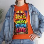 John 14:6 - "Jesus Is The Way, The Truth, And The Life" Christian Faith Based T-Shirt