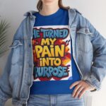He Turned My Pain Into Purpose Christian Faith Based T-Shirt